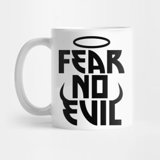 Fear no evil Mug